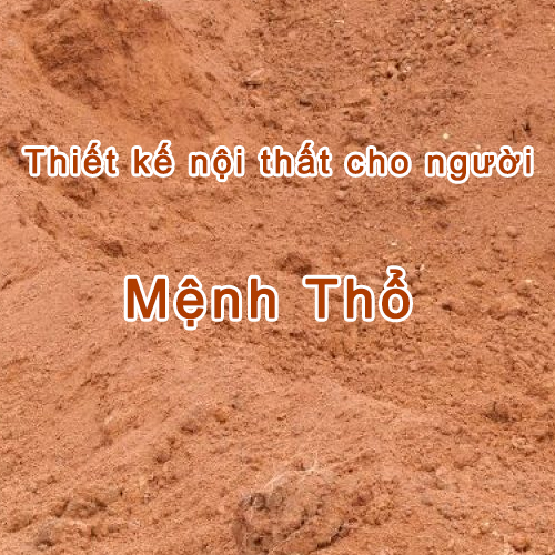 Thiết kế nội thất cho người mệnh Thổ 